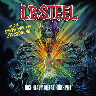 Produktbild von L.b. Steel Und Die Symphonie Der Zerstrung