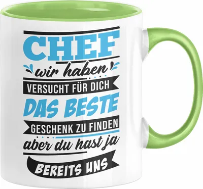 Produktbild von Chef Wir Haben Versucht Für Dich Das Beste Geschenk Zu Finden Aber Du Hast Ja Bereits Uns Tasse Bester Chef Geschenk von Team (Grün)