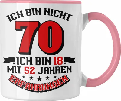 Produktbild von Trendation - Tasse 70. Geburtstag Geschenkidee für Männer Frauen Spruch 70 Jahre 18 mit 52 Jahre Erfahrungen (Rosa)