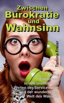 Produktbild von Zwischen Bürokratie und Wahnsinn