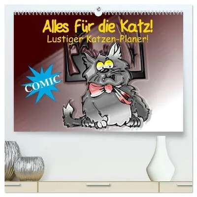 Produktbild von Alles für die Katz! Lustiger Katzen-Planer (hochwertiger Premium Wandkalender 2026 DIN A2 quer), Kunstdruck in Hochglanz