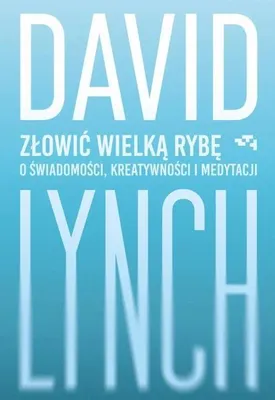 Produktbild von Złowić wielką rybę. O świadomości, kreatywności... - David Lynch