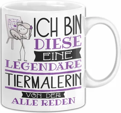 Produktbild von Tiermalerin Tasse Geschenk Ich Bin Diese Eine Legendäre Tiermalerin Von Der Alle Reden Geschenkidee Geburtstag Weihnachten (Weiß)