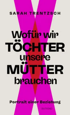Immagine prodotto di Wofür wir Töchter unsere Mütter brauchen