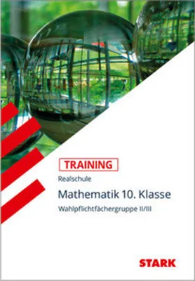 Zdjęcie produktu dla Training Realschule - Mathematik 10. Klasse Wahlpflichtfächergruppe II/III