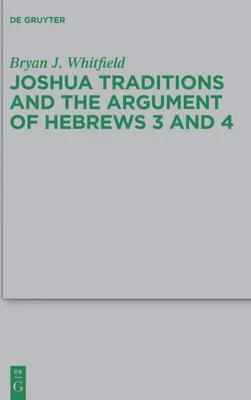 Produktbild von Joshua Traditions and the Argument of Hebrews 3 and 4