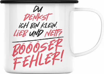 Produktbild von Trendation - Du Denkst Ich Bin Klein Und Nett Böser Fehler Lustiger Spruch Frauen Emaille Tasse Geschenk Humor Sarkasmus (Schwarz)