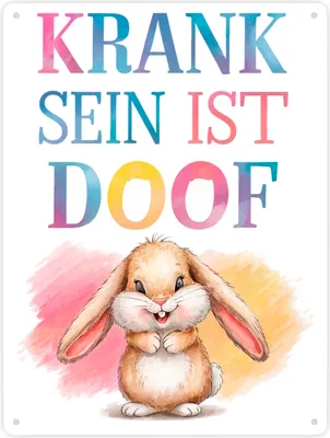 Produktbild von Krank sein ist doof Metallschild XXL in 28x38 cm mit niedlichem Kaninchen