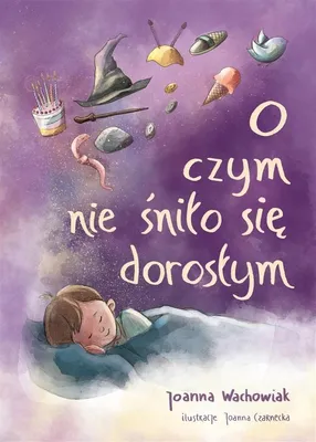 Produktbild von O czym nie snilo sie doroslym