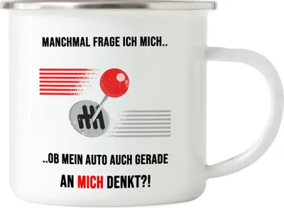 Produktbild von Manchmal Frage Ich Mich Ob Mein Auto Auch Gerade An Mich Denkt Emaille Tasse Schaltung Autonarr Autofreak Geschenkidee