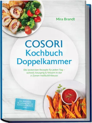 Produktbild von COSORI Kochbuch Doppelkammer: Die leckersten Rezepte für jeden Tag - schnell, knusprig & fettarm in der 2-Zonen-Heißluftfritteuse - inkl. Frühstück, n, Vegane Gerichte & Desserts uvm.