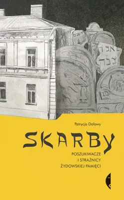 Productafbeelding van ISBN Skarby Poszukiwacze i strażnicy żydowskiej pamięci, Polski, Twarda okładka, 264 stron(y)