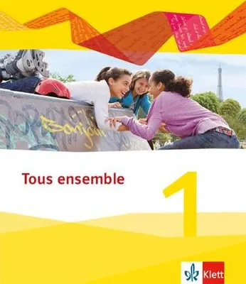 Produktbild von Tous ensemble 1. Schülerbuch. Ausgabe 2013