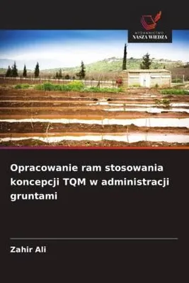 Produktbild von Opracowanie ram stosowania koncepcji TQM w administracji gruntami