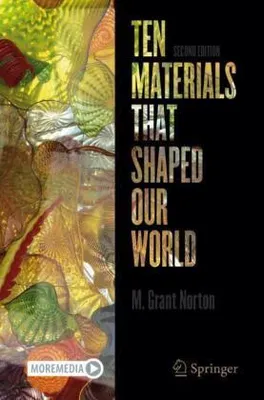 Zdjęcie produktu dla Ten Materials That Shaped Our World