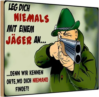 Produktbild von vianmo Holzschild 12x18 cm Jäger leg dich niemals mit an Spruch Zitat