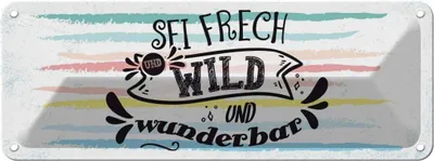 Produktbild von vianmo Blechschild 10x27 cm sei frech wild wunderbar Spruch Zitat