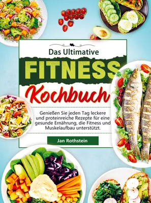 Produktbild von Das Ultimative Fitness Kochbuch