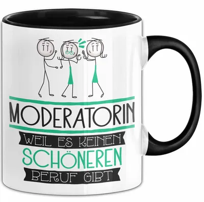 Produktbild von Moderatorin Weil Es Keinen Schöneren Beruf Gibt Tasse Geschenk für Eine Moderatorin Lustig (Schwarz)