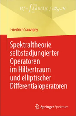 Immagine prodotto di Spektraltheorie selbstadjungierter Operatoren im Hilbertraum und elliptischer Differentialoperatoren