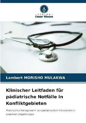 Produktbild von Klinischer Leitfaden für pädiatrische Notfälle in Konfliktgebieten