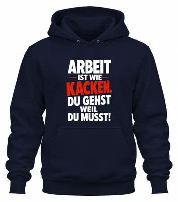 Imagen del producto de "El trabajo es como cagar", sudadera con capucha, sarcástica, color azul marino, talla XL