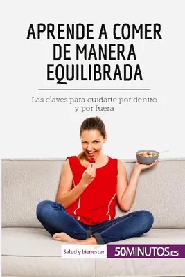 Produktbild von Aprende a comer de manera equilibrada