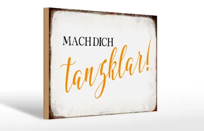 Produktbild von Holzschild Spruch 30x20cm mach dich tanzklar Schild