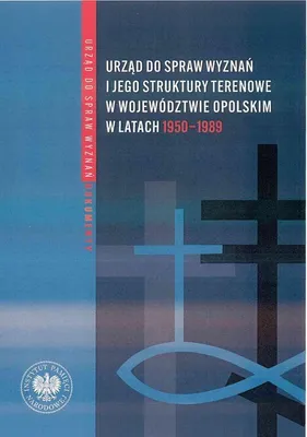 Immagine prodotto di Urząd ds. Wyznań i jego struktury terenowe w województwie opolskim w latach 1950-1989 - Zbigniew Bereszyński (Geschichte auf Polnisch)