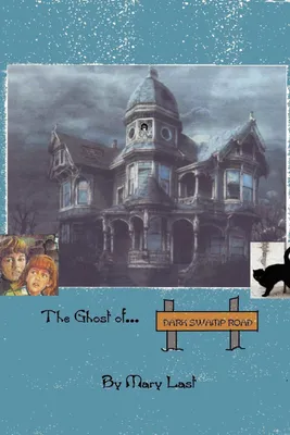 Produktbild von The Ghost of Dark Swamp Road