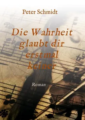 Produktbild von Die Wahrheit glaubt dir erstmal keiner
