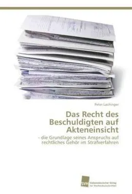 Produktbild von Das Recht des Beschuldigten auf Akteneinsicht