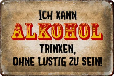 Produktbild von Blechschild Spruch 30x20cm kann Alkohol trinken ohne lustig