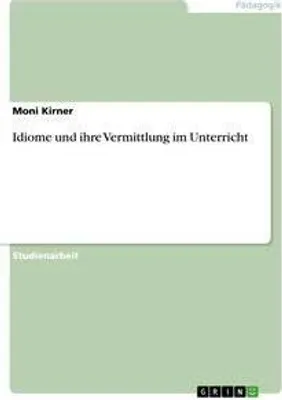 Produktbild von Idiome und ihre Vermittlung im Unterricht