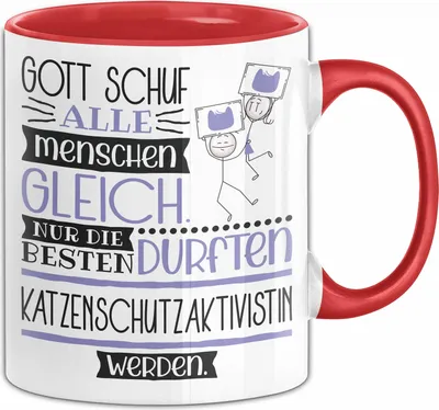 Produktbild von Katzenschutzaktivistin Geschenk Becher Tasse Gott Schuf Alle Menschen Gleich Nur Die Besten Durfeten Katzenschutzaktivistin Werden Geschenkidee Lustig (Rot)