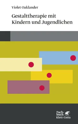 Buchcover von 'Gestalttherapie mit Kindern und Jugendlichen' - Paperback von Violet Oaklander