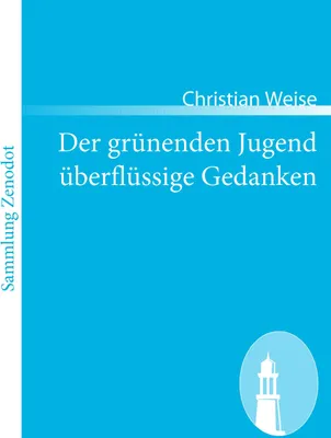 Produktbild von Der grünenden Jugend überflüssige Gedanken