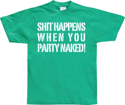 Produktbild von Shit happens when you party naked! - Large - Green