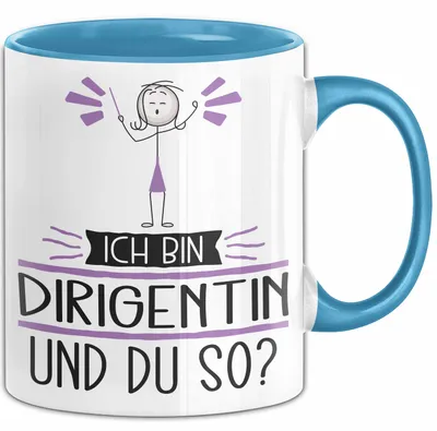 Produktbild von Dirigentin Tasse Geschenk Ich Bin Dirigentin Und Du So Geschenkidee Lustiger Spruch Becher (Blau)