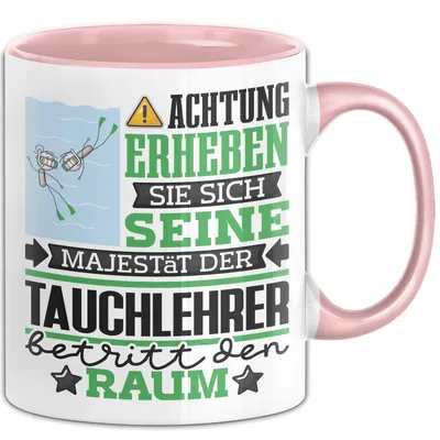 Produktbild von Tauchlehrer Geschenk Tasse Lustiger Spruch Erheben Sie Sich Der Tauchlehrer Betritt den Raum (Rosa)