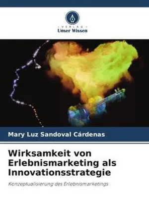 Produktbild von Wirksamkeit von Erlebnismarketing als Innovationsstrategie