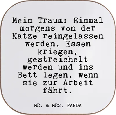 Produktbild von Mr. & Mrs. Panda Tassenuntersetzer Mein Traum: Einmal morgens... - Weiß - Geschenk, witzig, Sprüche, Untersetzer Tasse, Katzen, Frauchen, Glas, Tischuntersetzer, Coaster