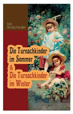 Produktbild von Die Turnachkinder im Sommer & Die Turnachkinder im Winter