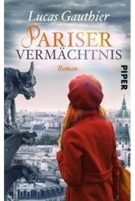 Obrázek produktu pro Pariser Vermächtnis – Roman basierend auf wahrer Begebenheit und dem Geheimnis des 4. Pariser Arrondissements