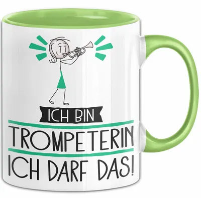 Produktbild von Geschenk für Trompeterin Tasse Lustige Geschenkidee Geburtstag Ich Bin Trompeterin Ich Darf Das (Grün)
