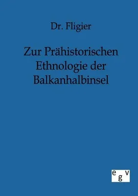 Produktbild von Zur Prähistorischen Ethnologie der Balkanhalbinsel