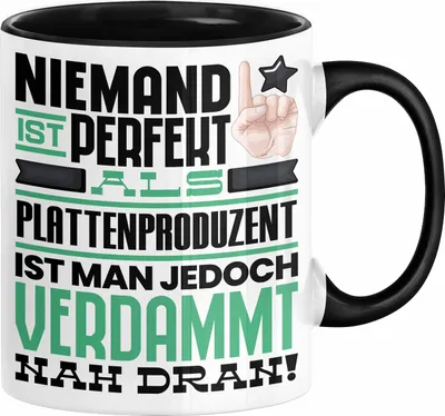 Produktbild von Plattenproduzent Geschenk Tasse Lustige Geschenkidee für Plattenproduzent Geburtstag Kaffee-Becher Niemand Ist Perfekt Aber Als Plattenproduzent Ist Man Nah Dran (Schwarz)