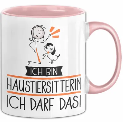 Produktbild von Geschenk für Haustiersitterin Tasse Lustige Geschenkidee Geburtstag Ich Bin Haustiersitterin Ich Darf Das (Rosa)