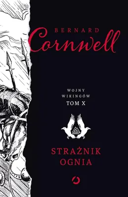 Productafbeelding van Bernard Cornwell: Wojny Wikingów Tom 10 - Strażnik ognia (wyd. 2023)
