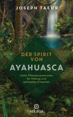 Produktbild von Der Spirit von Ayahuasca